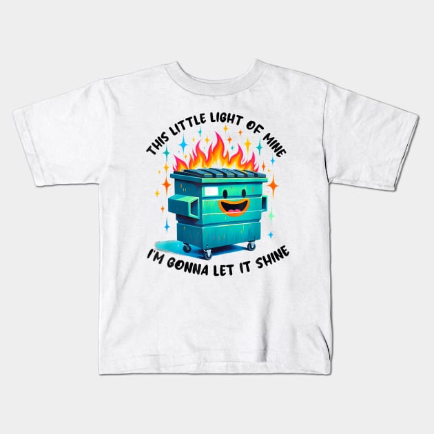 Funny Groovy This Little Light Of Mine Lil Dumpster Fire Kids T-Shirt by Mitsue Kersting